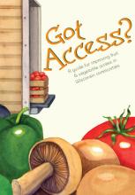 Got Access Cover showing a drawing of green peppers, mushrooms and tomatoes. The title reads: Got Access? A guide for improving fruit and vegetable access in Wisconsin communities