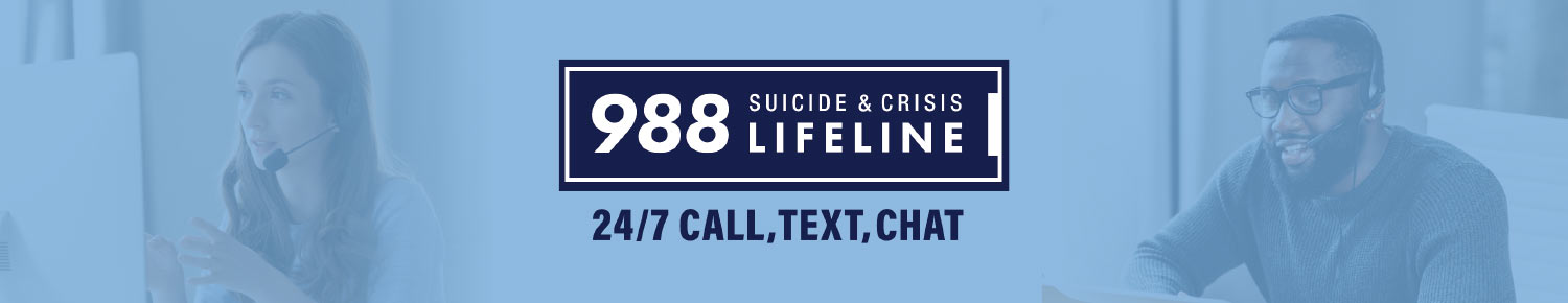 988 Suicide & Crisis Lifeline - 24/7 Call, Text, Chat