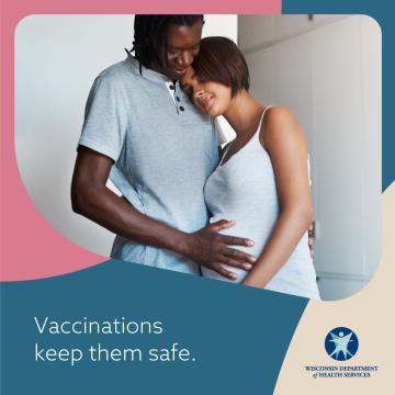 Vaccinations keep them safe. Person with hand on pregnant person's belly