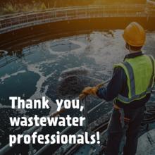 Social media graphic with text saying "Thank you, wastewater professionals!". This image contains a photo of a wastewater professional viewing a water treatment facility.