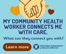 Banner add showing blue text against a blue background reading "My Community Health Worker connects me with care. What can they connect you with?"