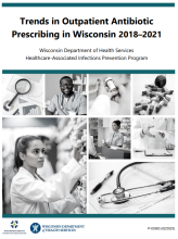 Report cover image of a publication titled, "Trends in Outpatient Antibiotic Prescribing in Wisconsin 20218-2021