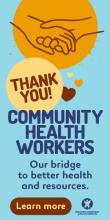Banner add showing blue text against a blue background with text reading "Thank you! Community health workers. Our bridge to better health and resources."