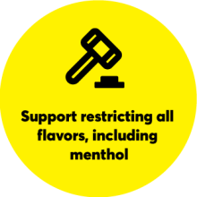 Yellow circle with a gavel symbol: Support restricting all flavors, including menthol