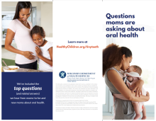 Thumbnail of Questions moms are asking about oral health English brochure.