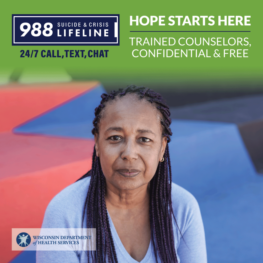 Adult - Hope starts here - 988 Suicide & Crisis Lifeline 24/7 Call, Text, Chat