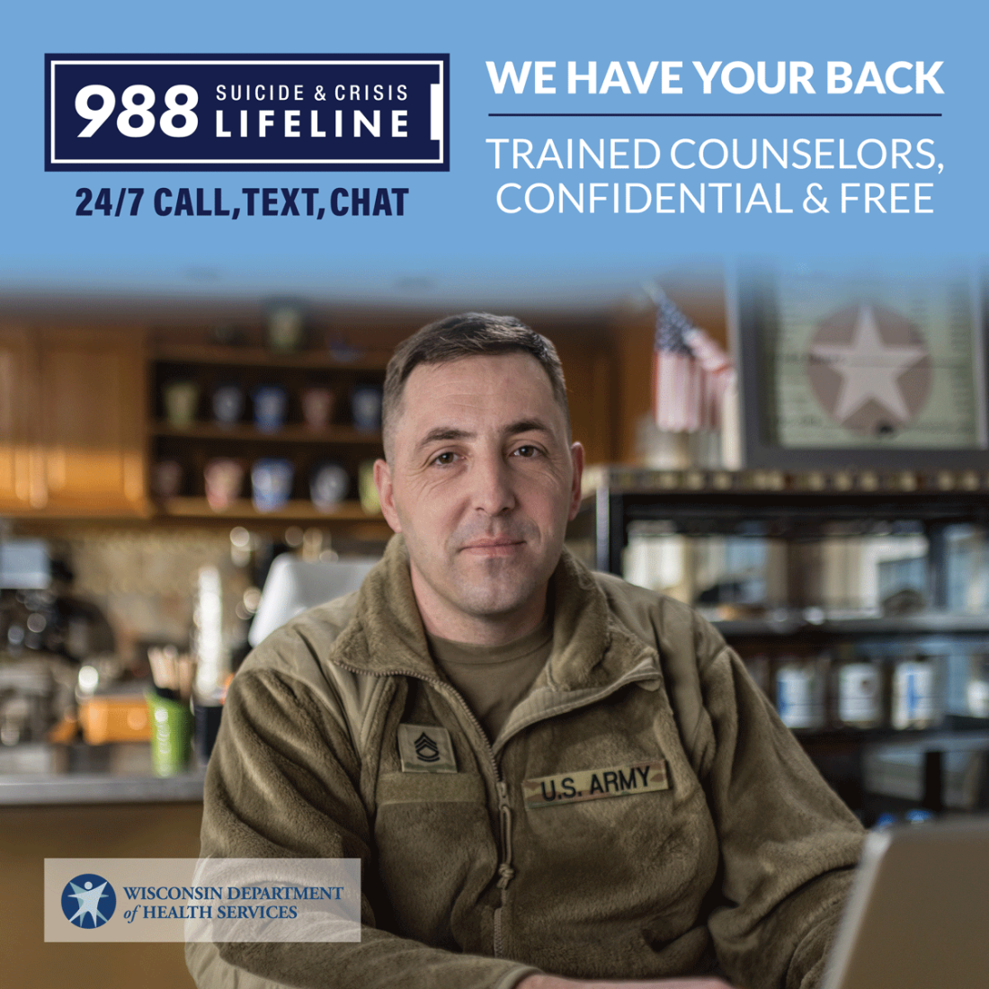 Army veteran - We have your back - 988 Suicide & Crisis Lifeline